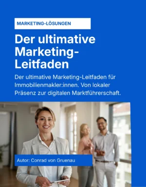 Der ultimative Marketing-Leitfaden für Immobilienmaklerinnen