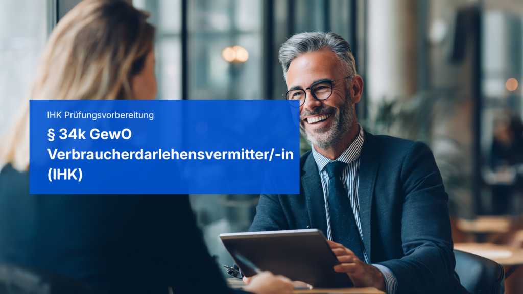 Neuer Lehrgang zur IHK-Sachkundeprüfung für Verbraucherdarlehensvermittler/-innen